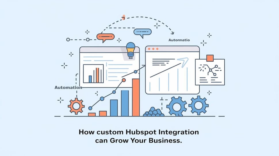How Custom Integration in HubSpot Can Grow Your Business